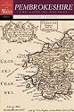 Pembrokeshire: The Concise History : The Concise History (Concise Histories)