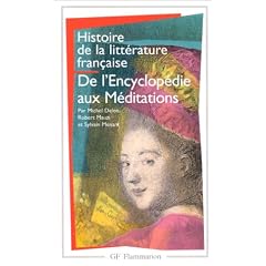 Histoire de la litterature fran�aise - de l'encyclop�die aux m�ditations