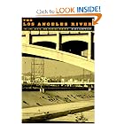 The Los Angeles River: Its Life, Death, and Possible Rebirth (Creating the North American... by Mr. Blake Gumprecht