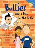 Bullies Are a Pain in the Brain (text only) 1st (First) edition by T. Romain