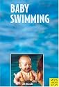 Baby Swimming: Parent-Child-Swimming During the First Year of Life in Theory and in Practice (Meyer & Meyer sport)