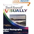 Teach Yourself VISUALLY Digital Photography (Teach Yourself VISUALLY (Tech))