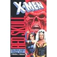 X-Men/Red Skull: The Chaos Engine Trilogy, Book 3 (X-Men: Chaos Engine Trilogy)