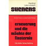 Erneuerung und die M�chte der Finsternis. Mit einem Vorwort von Joseph Kardinal Ratzinger.