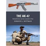 The AK-47: Kalashnikov-series assault rifles (Weapon)