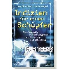Indizien f�r einen Sch�pfer. F�r Teens