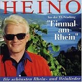 Einmal Am Rhein - Heino Singt die schÃ¶nsten Rhein und Weinlieder