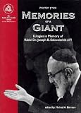 Memories of a Giant: Eulogies in Memory of Rabbi Dr. Joseph B. Soloveitchik (Rabbi Soloveitchik Library, vol. 1)