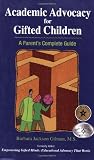 Image of Academic Advocacy for Gifted Children: A Parent's Complete Guide