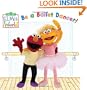 Elmo's World: Be a Ballet Dancer! (Sesame Street) (Sesame Street(R) Elmos World(TM))