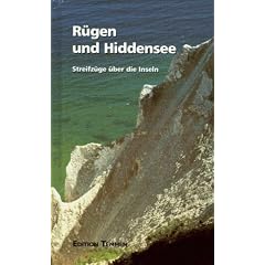 R�gen und Hiddensee. Streifz�ge �ber die Inseln.