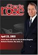 Charlie Rose with Dennis Ross & Henry Siegman; Buthaina Shaaban; Roy Jones, Jr. (April 23, 2003)