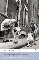 Family and Kinship in East London (Penguin Modern Classics)