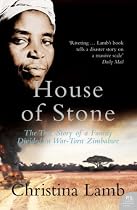 House of Stone: The True Story of a Family Divided in War-torn Zimbabwe