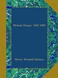 Medical Essays, 1842-1882