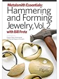 Metalsmith Essentials: Hammering and Forming Jewelry, Volume 2