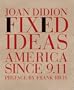 Fixed Ideas: America Since 9.11