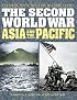 The Second World War: Asia and the Pacific (West Point Military History Series)