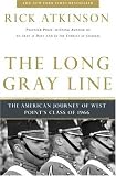 The Long Gray Line: The American Journey of West Points Class of 1966