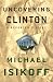 Uncovering Clinton: A Reporter's Story