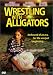 DVD : Wrestling With Alligators