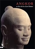 Angkor et dix siècles d'art khmer: Galeries nationales du Grand Palais, Paris, 31 janvier-26 mai 1997 : National Gallery of Art, Washington, 29 juin-28 septembre 1997 : catalogue
