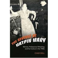 The Revenge of Hatpin Mary: Women, Professional Wrestling And Fan Culture in the 1950s