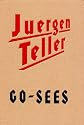 Juergen Teller: Go-Sees: Girls Knocking on My Door