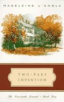 Two-Part Invention: The Story of a Marriage (The Crosswicks Journal, Book 4)