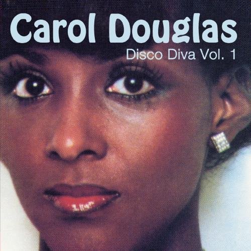 Carol Douglas - Disco Diva Vol. 1 - Zortam Music