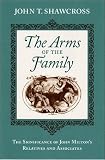 The Arms of the Family: The Significance of John Milton's Relatives and Associates
