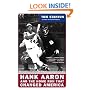 Hank Aaron and the Home Run That Changed America