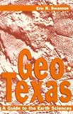 Geo-Texas: A Guide to the Earth Sciences