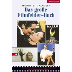 Das grosse Filmfehler-Buch (Gebundene Ausgabe)