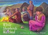 While shepherds watched