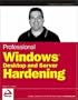 Professional Windows Desktop and Server Hardening
