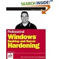 Professional Windows Desktop and Server Hardening (Programmer to... by Roger A. Grimes