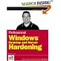 Professional Windows Desktop and Server Hardening (Programmer to Programmer)