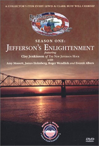 Cover art for Rediscover the Corps: Jefferson's Enlightenment (A Lewis & Clark Docu-Series) Volume One Cover art for Rediscover the Corps: Jefferson's Enlightenment (A Lewis & Clark Docu-Series) Volume One