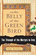 In the Belly of the Green Bird: The Triumph of the Martyrs in Iraq