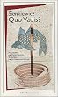 Quo Vadis ?