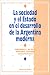 Book LA Sociedad Y El Estado En El Desarrollo De LA Argentina Moderna