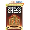 Weapons of Chess: an Omnibus of Chess Strategy (Fireside Chess Library)