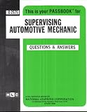 Supervising Automotive Mechanic (Career Examination Series)