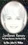 JonBenet Ramsey: The Travesty of Innocence - Now Hear the Truth