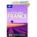 Cycling France (Lonely Planet Cycling Guides)