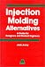 Book Injection Molding Alternatives: A Guide for Designers and Product Engineers