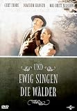 Und ewig singen die Wälder