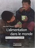 L'alimentation dans le monde : Mieux nourrir la planète