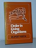 Order in living organisms : a systems analysis of evolution
